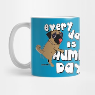 Every day is hump day Mug